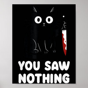 Du sahst nichts Lustiges Schwarze Katze Poster