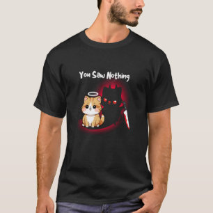 Du sahst nichts Lustiges Teufel Katze T-Shirt