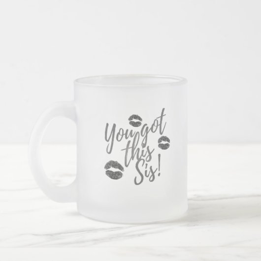 Du schaffst das, Schwester! Mattglastasse (Links)