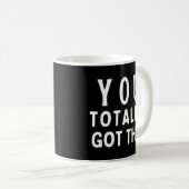 Du schaffst das total kaffeetasse (VorderseiteRechts)