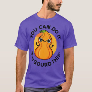 Du schaffst es, du Kürbis Dieses süße Gemüse-Worts T-Shirt