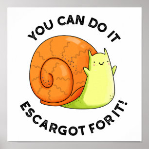 Du Schaffst Es Escargot Dafür Lustiger Schneckenwi Poster