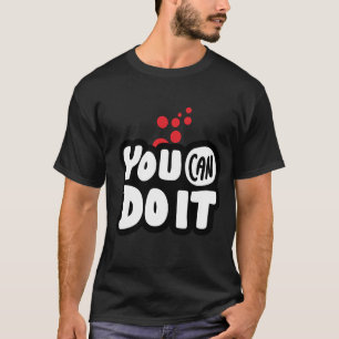 Du schaffst es T-Shirt