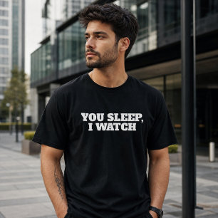 Du schläfst, ich wache lustig T-Shirt