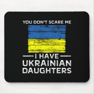 Du schreckst mich nicht, ich habe ukrainische Töch Mousepad