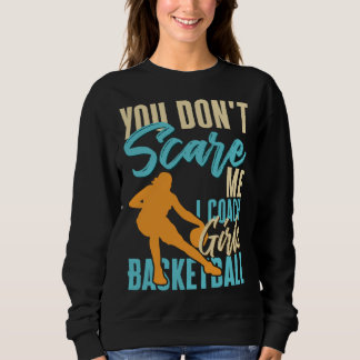 Du schüchterst mich nicht ein, ich trainiere Mädch Sweatshirt