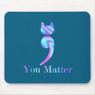 Du Semikolon Katze Suizid Bewusstsein für psychisc Mousepad
