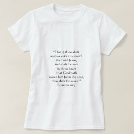 Du Shalt Gerettet Wahre Römer 10:9 T-Shirt