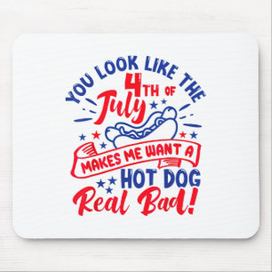 Du siehst aus, als ob der 4. Juli mich einen heiße Mousepad