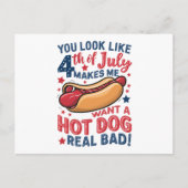 Du siehst aus, als ob der 4. Juli mich einen heiße Postkarte (Vorderseite)