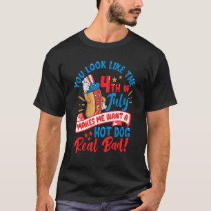 Du siehst aus, als ob der 4. Juli mich Will 1 T-Shirt