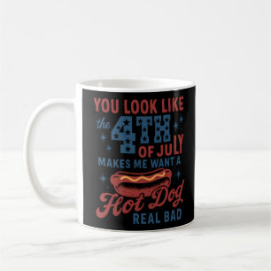 Du siehst aus, als ob der 4. Juli mich Will Kaffeetasse