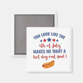 Du siehst aus, als ob der 4. Juli mich Will Magnet (Vorderseite/Rückseite)