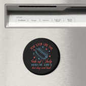 Du siehst aus, als ob der 4. Juli mich Will Magnet (In Situ (Geschirrspüler))