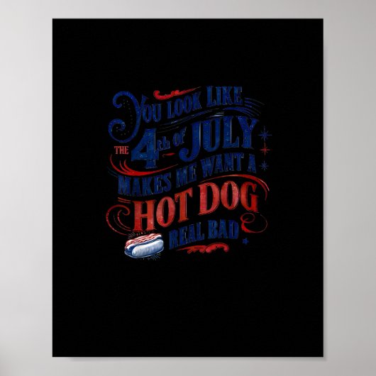 Du siehst aus, als ob der 4. Juli mich Will Poster (Vorne)