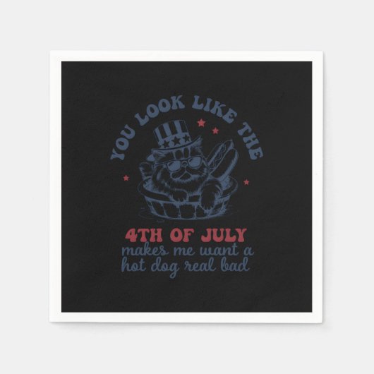 Du siehst aus, als ob der 4. Juli mich Will Serviette (Vorderseite)