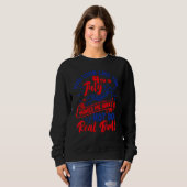 Du siehst aus, als ob der 4. Juli mich Will Sweatshirt (Vorne ganz)