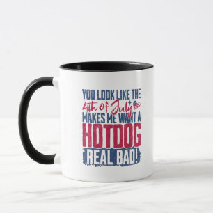 Du siehst aus, als ob der 4. Juli mich Will Tasse