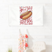 Du siehst aus, als ob der 4. Juli mich zum Hot Dog Banner (Insitu)