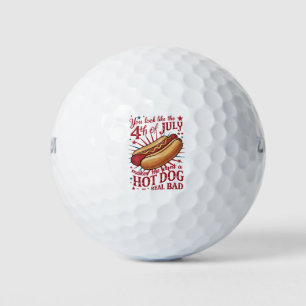 Du siehst aus, als ob der 4. Juli mich zum Hot Dog Golfball