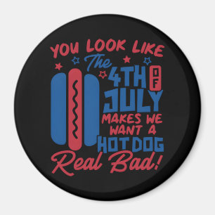 Du siehst aus, als ob der 4. Juli mich zum Hotdog  Magnet