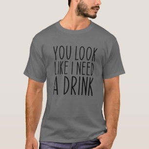Du siehst aus, als ob ich ein sonniges Sprichwort  T-Shirt