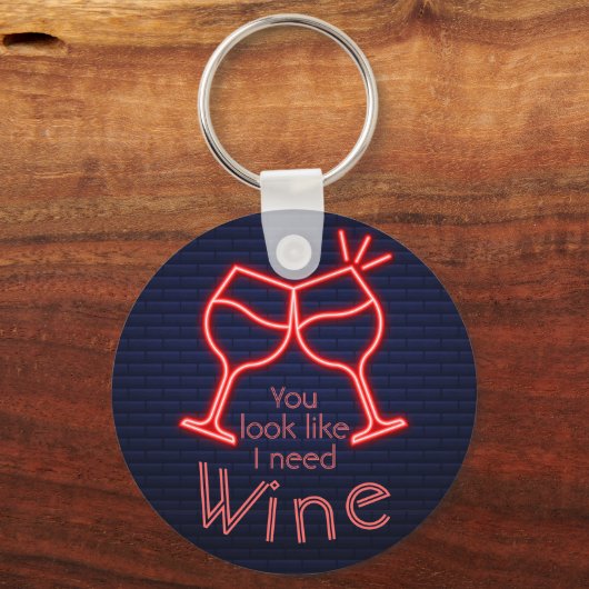 Du siehst aus, als ob ich Wein brauche Schlüsselanhänger (Rückseite)