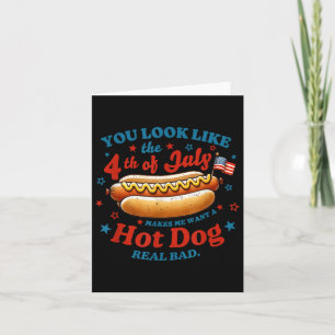 Du siehst aus wie der 4. Juli Hot Dog Karte