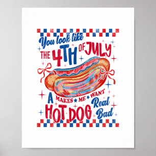 Du siehst aus wie der 4. Juli lustige Hot Dog Desi Poster