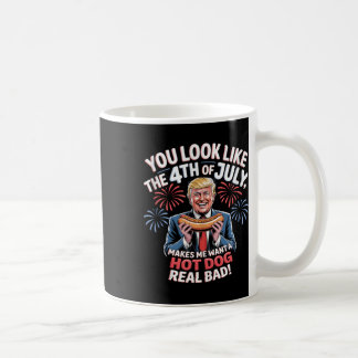 Du siehst aus wie der 4. Juli macht mich nach Hotd Kaffeetasse