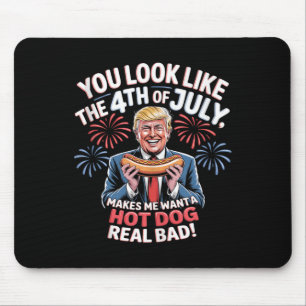 Du siehst aus wie der 4. Juli macht mich nach Hotd Mousepad