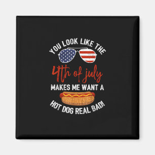 Du siehst aus wie der 4. Juli Patriotic Magnet