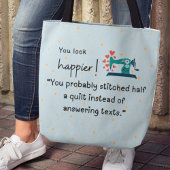 Du siehst glücklicher aus! Du hast ein Steppchen g Tasche