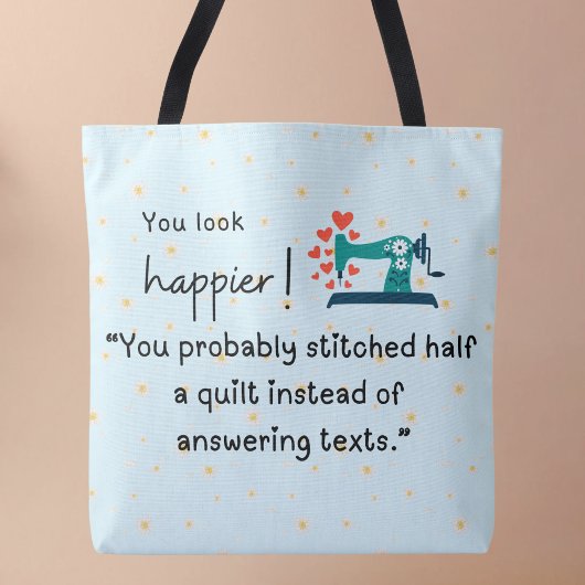 Du siehst glücklicher aus! Du hast ein Steppchen g Tasche