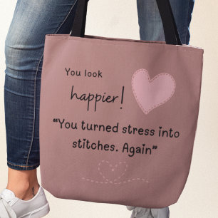 Du siehst glücklicher aus! Du hast Stress in Stich Tasche