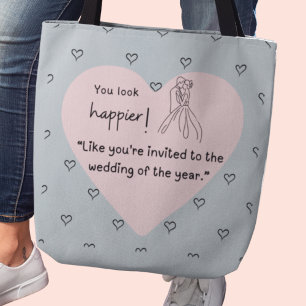 Du siehst glücklicher aus! Hochzeit Tasche
