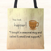 Du siehst glücklicher aus! "Ich habe eine saisonal Tasche