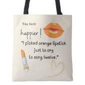 Du siehst glücklicher aus! Ich habe einen orangefa Tasche