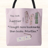 Du siehst glücklicher aus! Ich habe mehr Lesezeich Tasche