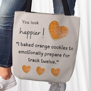 Du siehst glücklicher aus! Ich habe Orangenkekse g Tasche