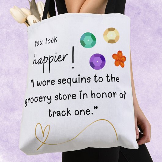 Du siehst glücklicher aus! Ich trug Sequins Geschä Tasche
