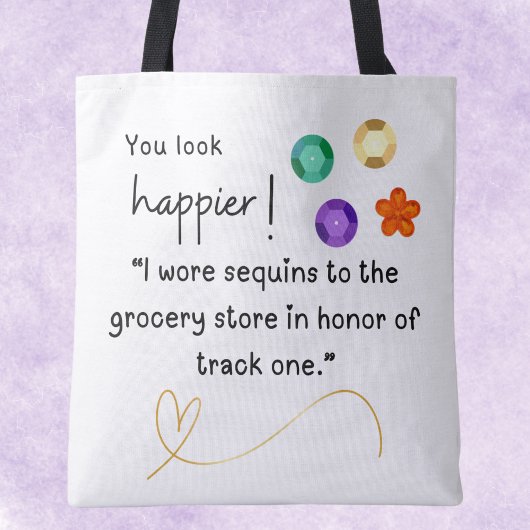 Du siehst glücklicher aus! Ich trug Sequins Geschä Tasche