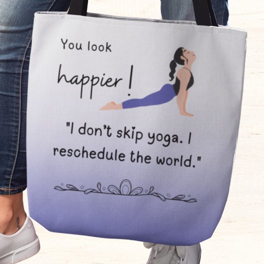 Du siehst glücklicher aus! Ich überspringe Yoga ni Tasche