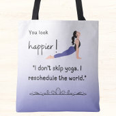 Du siehst glücklicher aus! Ich überspringe Yoga ni Tasche