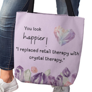 Du siehst glücklicher aus! Kristalltherapie Tasche