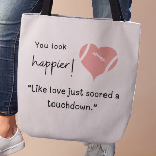 Du siehst glücklicher aus! Liebe hat gerade einen Tasche