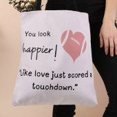 Du siehst glücklicher aus! Liebe hat gerade einen Tasche