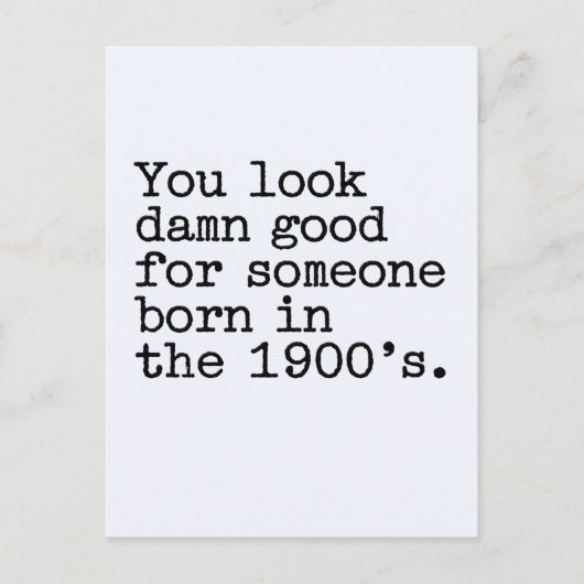 Du siehst gut aus für jemanden, der im 1900er Jahr Postkarte (Vorderseite)