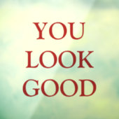 "Du siehst gut aus" kühne rote Typografie als Spie Fensteraufkleber (Blatt 3)