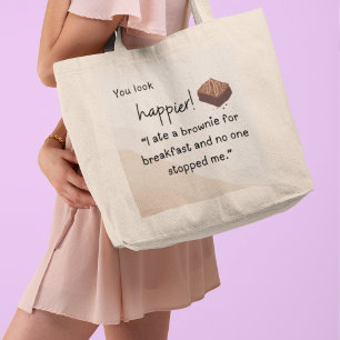 Du siehst Happier aus: Ich habe zum Frühstück eine Jumbo Stoffbeutel